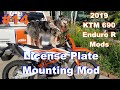 2019 KTM 690 Enduro Mods #14 - License Plate Mounting Mods