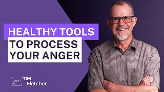 Anger and Complex Trauma - Part 5/11 - Healthy Tools