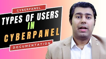 Seventh Video: Types of Users in CyberPanel
