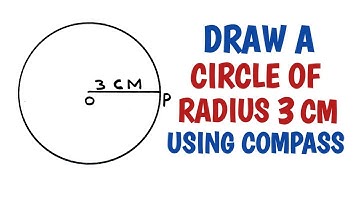 How to draw a circle of radius 3 cm using compass