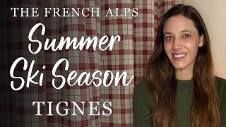 Summer Ski Season in Tignes, French Alps