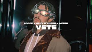 Robbe, Alex D'Rosso & Iwaro - Vete