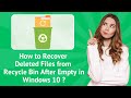 How to Recover Deleted Files from Recycle Bin After Empty in Windows 10 ? - Step-by-Step