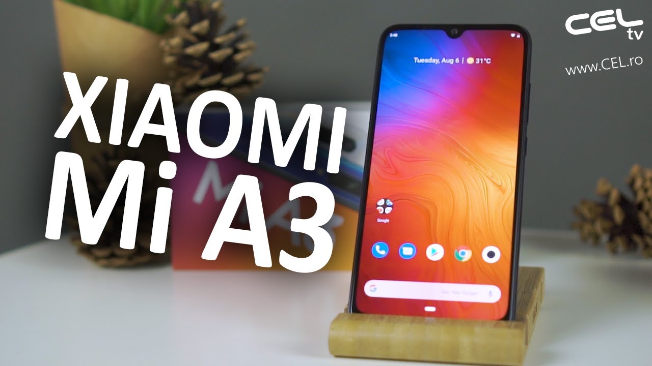 Xiaomi Mi A3 | Xiaomi acaparează piața | Unboxing & Review CEL.ro