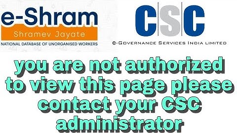 You are not authorized to view this page please contact your CSC administrator