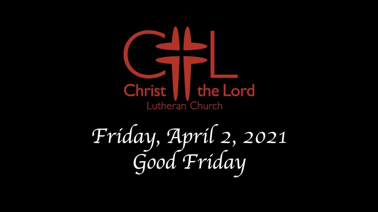 Good Friday - April 2 Worship with Pastor Michael Johnson