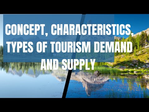 Concept, Characteristics of Tourism Demand and Supply.|| Types of Tourism Demand and Supply||