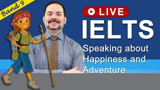 IELTS Live Class - Speaking about Happiness and Adventure