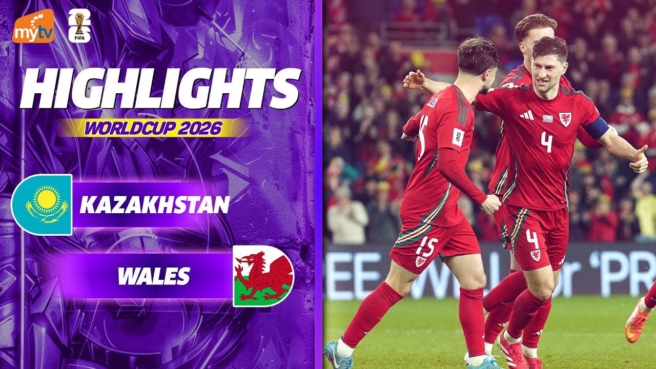 HIGHLIGHTS | KAZAKHSTAN - XỨ WALES | ĐÔI CÔNG RỰC LỬA, BÀN THẮNG BẤT ...