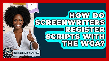 How Do Screenwriters Register Scripts With The WGA? - Screenwriter