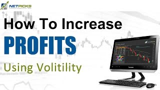 Using Market Volatility to Increase Your Trading Profits