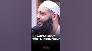 If God merciful, why is there hell? Abu Bakr Zoud