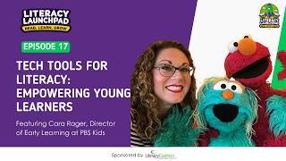 Famous Tech Tools for Literacy: Empowering Young Learners with Cara Rager Wealth