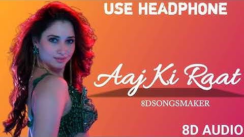 Thumbnail of Aaj Ki Raat ||8D AUDIO|| Tamannaah Bhatia, Madhubanti Bagchi, Divya Kumar, Sachin Jigar
