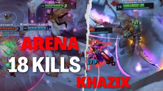 18 KILLS KHAZIX ARENA