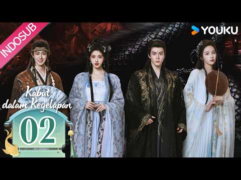 [INDO SUB] Kabut dalam Kegelapan (Veil of Shadows) EP02 | YOUKU Indonesia