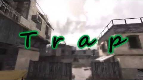 T R A P. [COD 4 FRAG MOVIE]