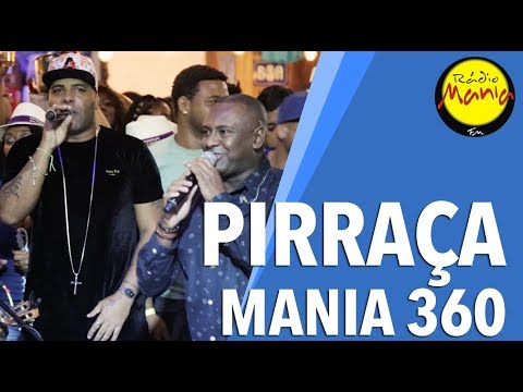 🔴 Radio Mania - Mania 360º - Pirraça - Inigualável Paixão