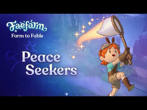 : Farm to Fable: The Peace Seekers 