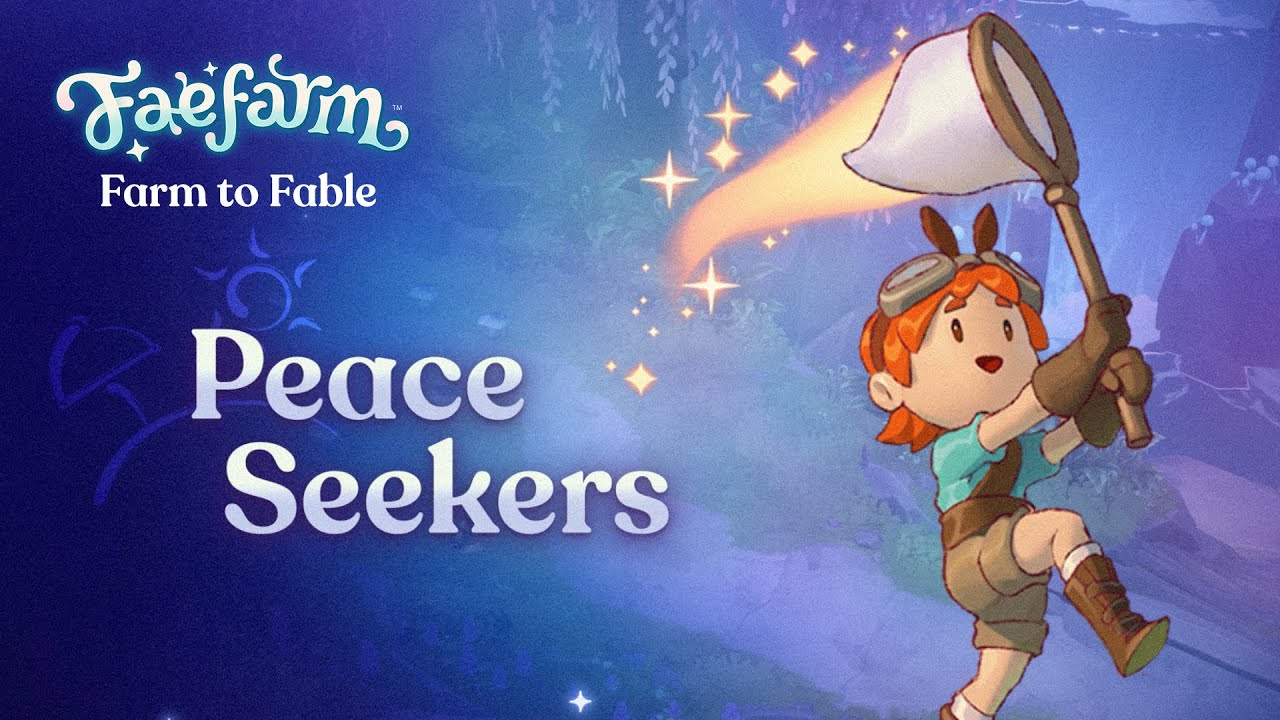 Farm to Fable: The Peace Seekers | Fae Farm