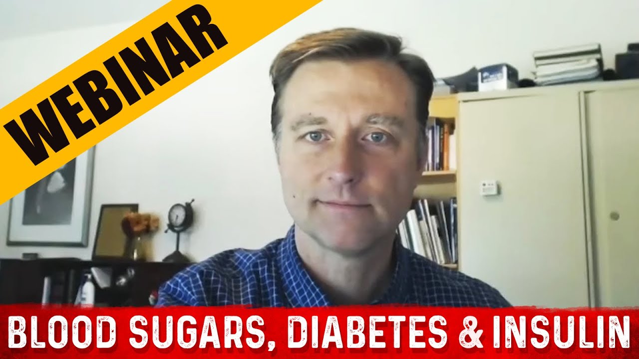 Blood Sugars, Diabetes & Insulin Dr. Berg's inar YouTube