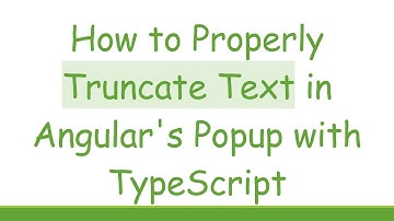 How to Properly Truncate Text in Angular