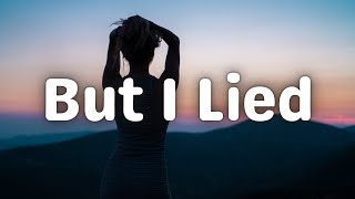 Video thumbnail of "Leah Kate - But I Lied (Lyrics) 🅴"