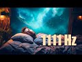1111 Hz Música Meditación para Dormir 🛌 Música de Manifestación para Dormir