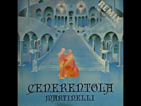 Martinelli - Cenerentola (Remix Limited Edition) 1985