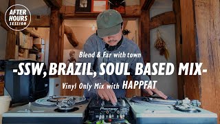 Download Lagu Blend \u0026 Far with town -SSW, BRAZIL, SOUL BASED MIX- with HAPPFAT | AFTER HOURS SESSION @ELLA RECORDS MP3