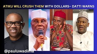 ADC Ticket: Atiku Merciless In Primaries With Dollars, Obi, Amaechi Can't Compete - Datti Warns