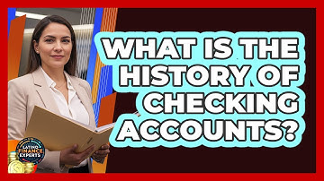 What Is The History Of Checking Accounts? - Latino Finance Experts