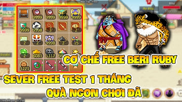 Sever Test 1 Tháng Free Quà, Cơ Chế Farm Beri Ruby Thích Hợp Cho Dân Cày - Hải Tặc Lậu Mới Nhất