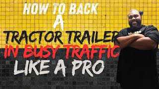 The #1 Trick to Backing a Trailer in Rush Hour Like a PRO