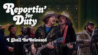 Video thumbnail of "REPORTIN' FOR DUTY: "I SHALL BE RELEASED" EDDIE VEDDER LUKAS NELSON BROTHERS OSBORNE"