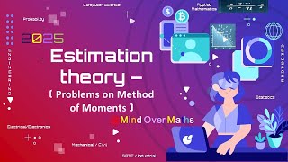 🌟 Estimation Theory - Problems on Method of Moments 🌟