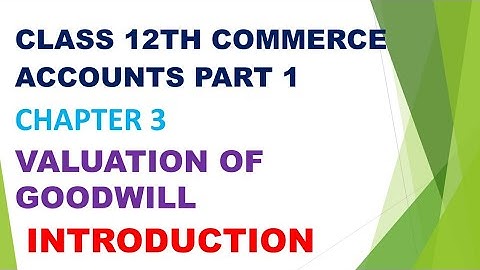 Class 12th commerce Accounts part 1 chapter 3 valuation of goodwill #gseb #12thcommerce #goodwill