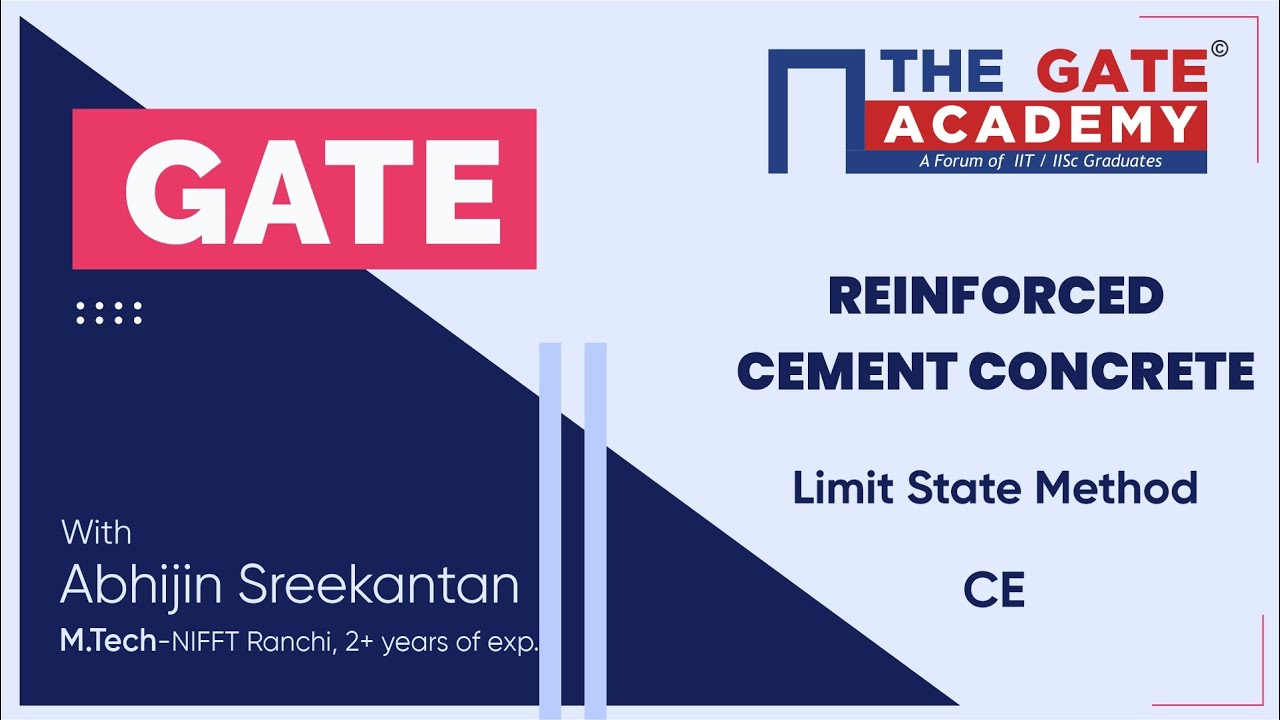 Limit State Method | Reinforced Cement Concrete | RCC Materials | Free GATE Lectures | GATE Civil