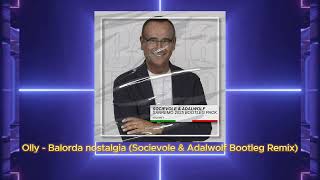 Olly - Balorda Nostalgia Socievole & Adalwolf Bootleg Remix
