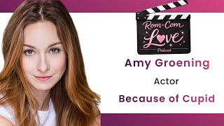 Amy Groening Chats Because of Cupid, Something You May Not Know about Evan Roderick & Rom-Coms