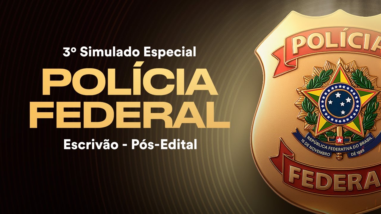 3º Simulado Especial Polícia Federal - Escrivão - Pós-Edital - Correção ...