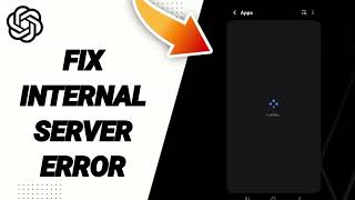 How To Fix Internal Server Error On ChatGPT App 2025