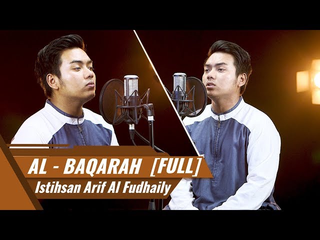 SURAT AL BAQARAH [FULL] || Al Hafiz Istihsan Arif Al Fudhaily class=