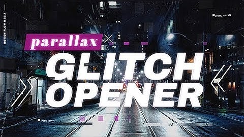 Parallax Glitch Opener ( After Effects Project Files ) ★ AE Templates ★ 2018