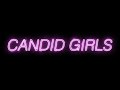 CANDID GIRLS