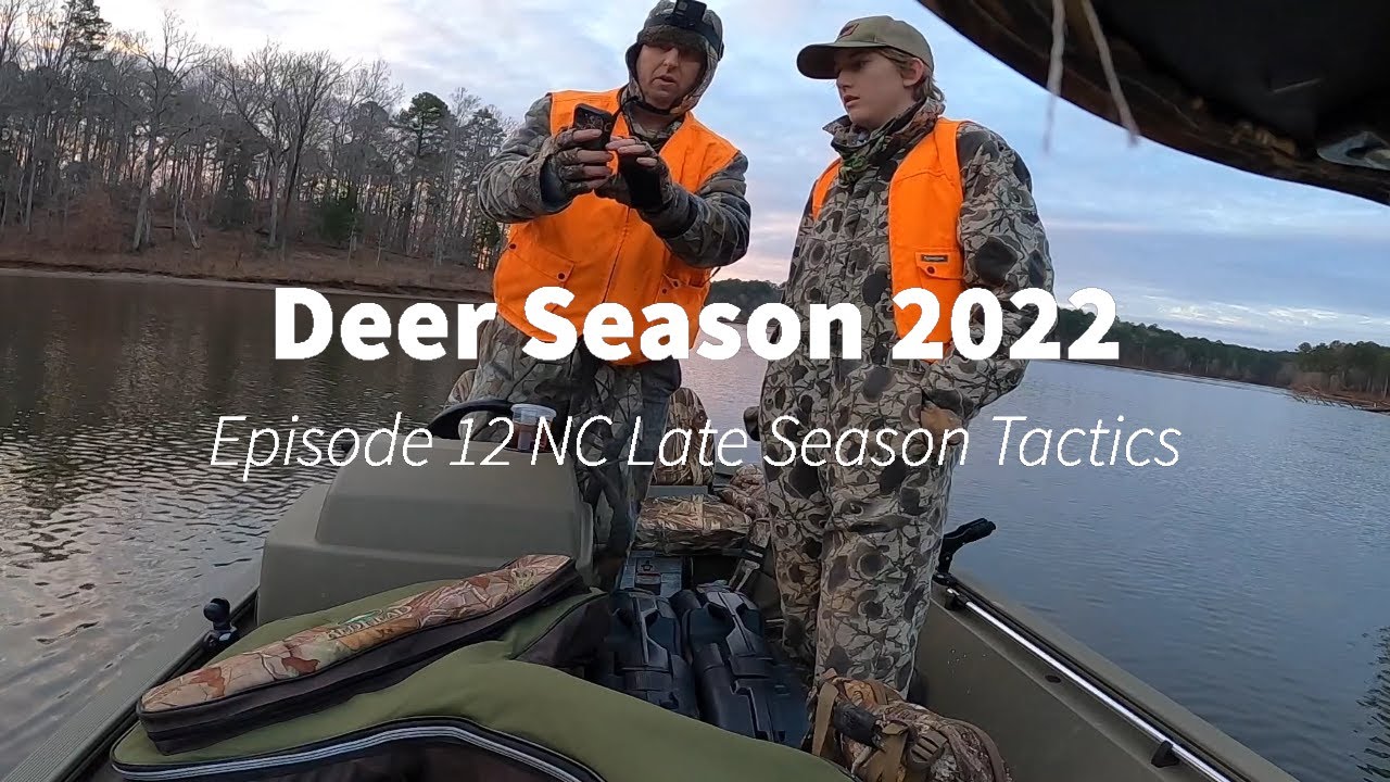 NC Deer Season 2022 Episode 12 NC Late Season Tactics YouTube