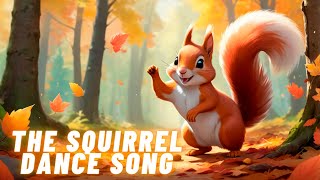 The Squirrel Dance Song | Fun Learning for Kids🐿️
