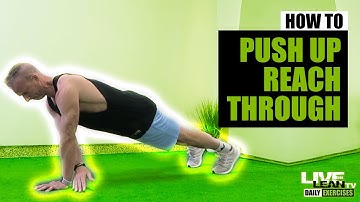How To Do A PUSH UP WITH ALTERNATING REACH THROUGH | Exercise Demonstration Video and Guide
