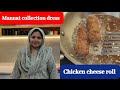 Easy chicken cheese roll recipe    mannat collection dress  ramzan day 17