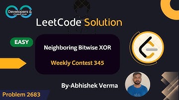 Neighboring Bitwise XOR | Weekly Contest 345 | Codeforces | DCC NIT-A